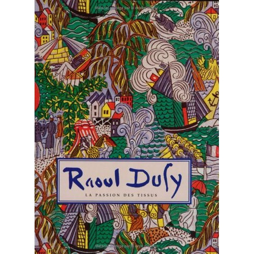 Emprunter RAOUL DUFY - LA PASSION DES TISSUS livre