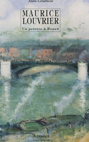 Emprunter Maurice Louvrier - un peintre à Rouen livre