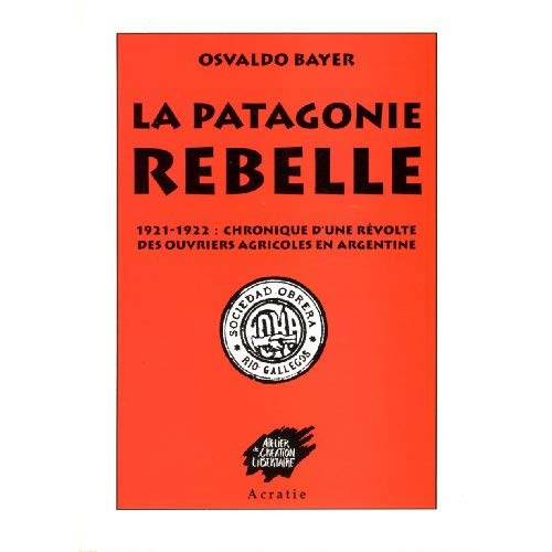 Emprunter La Patagonie rebelle livre