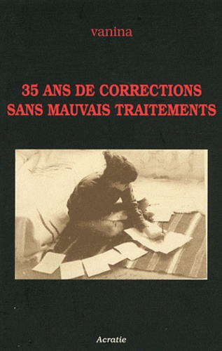 Emprunter 35 ans de corrections sans mauvais traitements livre