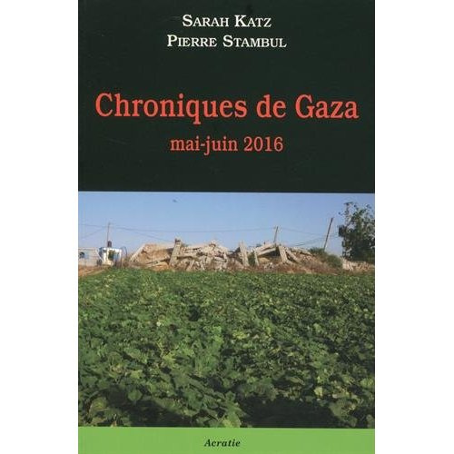 Emprunter Chroniques de Gaza. Mai-juin 2016 livre
