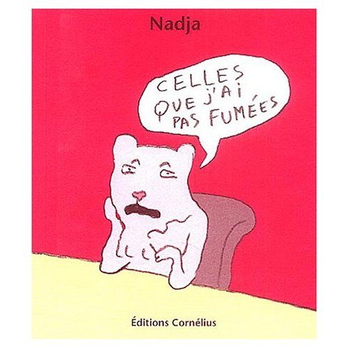 Emprunter Celles que j'ai pas fumées livre