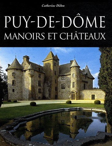 Emprunter Puy-de-Dôme. Manoirs et châteaux livre