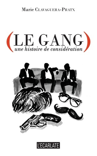 Emprunter Le gang. Une histoire de considération livre