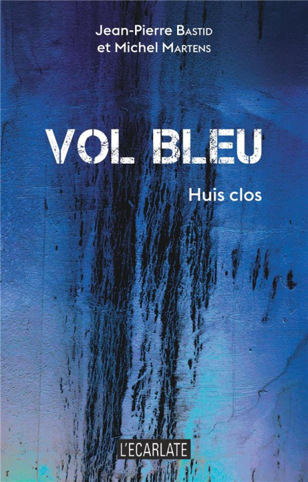 Emprunter Vol bleu. Huis clos livre