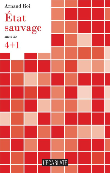 Emprunter État sauvage. suivi de 4 1 livre