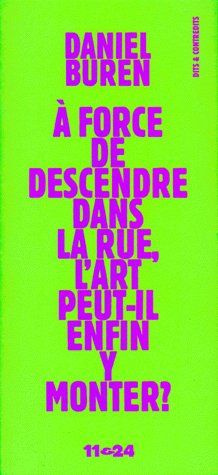 Emprunter A force de descendre dans la rue, l'art peut-il enfin y monter ? 3e édition livre
