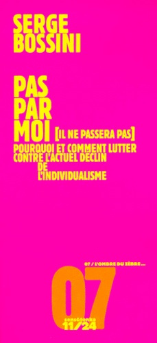 Emprunter Pas par moi. Il ne passera pas, pourquoi et comment lutter contre l'actuel déclin de l'individualism livre