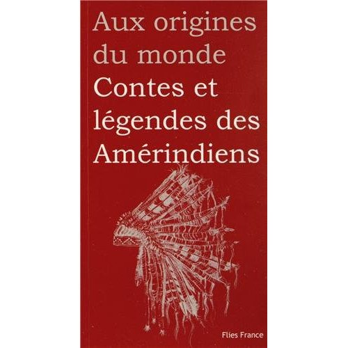 Emprunter Contes et légendes des indiens d'Amérique du Nord livre