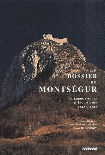 Emprunter Le dossier de Montségur. Interrogatoires d'inquisition, 1242-1247 livre