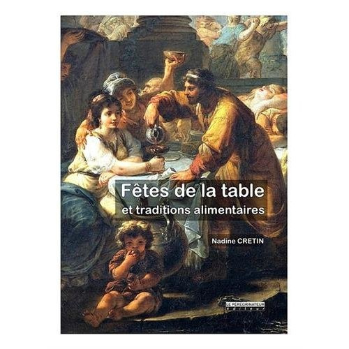 Emprunter Fêtes de la table et traditions alimentaires livre