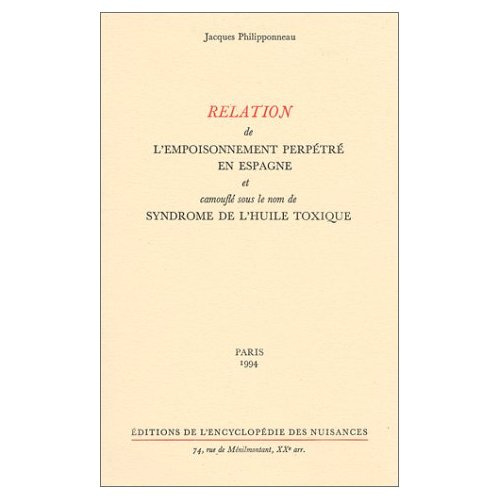 Emprunter Relation de l'empoisonnement perpétré en Espagne et camouflé sous le nom de syndrome de l'huile toxi livre
