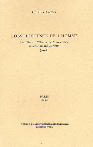 Emprunter L'obsolescence de l'homme. Sur l'âme à l'époque de la deuxième révolution industrielle (1956) livre