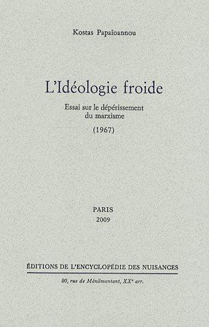 Emprunter L'idéologie froide. Essai sur le dépérissement du marxisme (1967) livre
