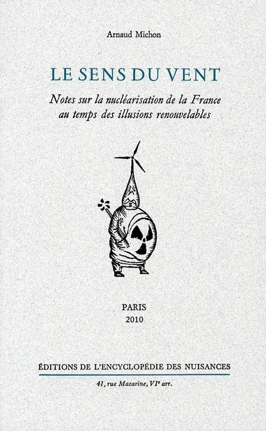 Emprunter Le sens du vent. Notes sur la nucléarisation de la France au temps des illusions renouvelables livre
