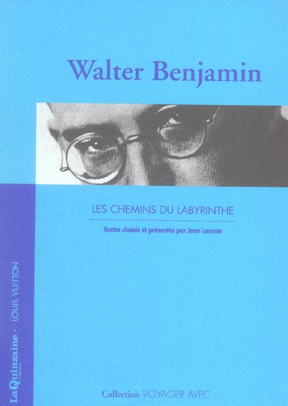 Emprunter VOYAGER AVEC WALTER BENJAMIN - CHEMINS DU LABYRINTHE livre