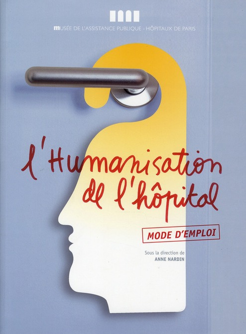 Emprunter L'humanisation de l'hôpital. Mode d'emploi livre