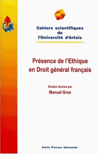 Emprunter Présence de l'éthique en droit général français. [actes du colloque, 23 mai 1997, Faculté Alexis de livre