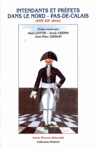 Emprunter Intendants et préfets dans le Nord-Pas-de-calais (XVIIè-XXè siècle) livre