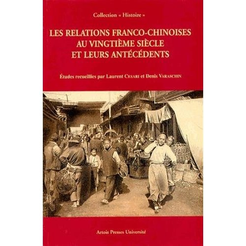 Emprunter Les relations franco-chinoises au vingtième siècle et leurs antécédents livre