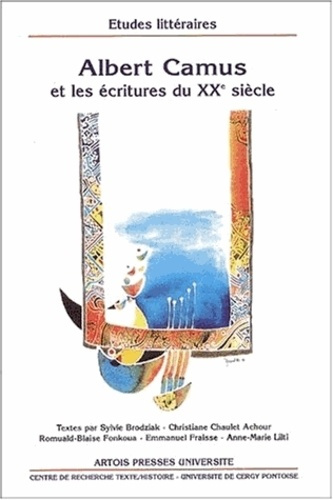 Emprunter Albert Camus et les écritures du XXème siècle livre
