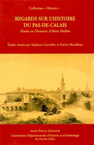 Emprunter Regards sur l'histoire du Pas de Calais : études en l'honneur d'Alain Nolibos livre