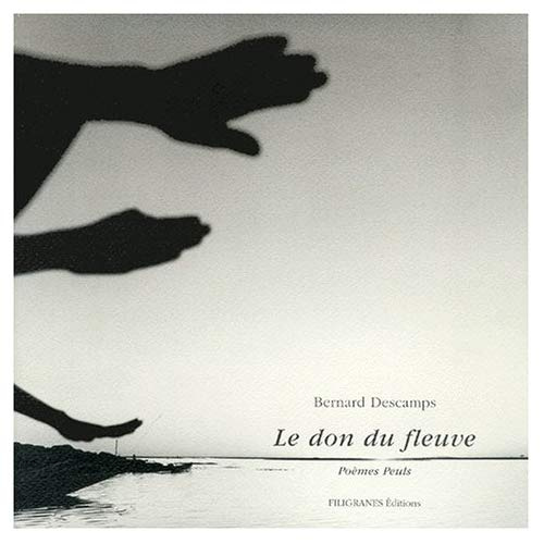 Emprunter Le don du fleuve. Poèmes peuls livre