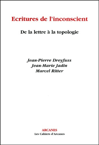 Emprunter Ecritures de l'inconscient. De la lettre à la topologie livre