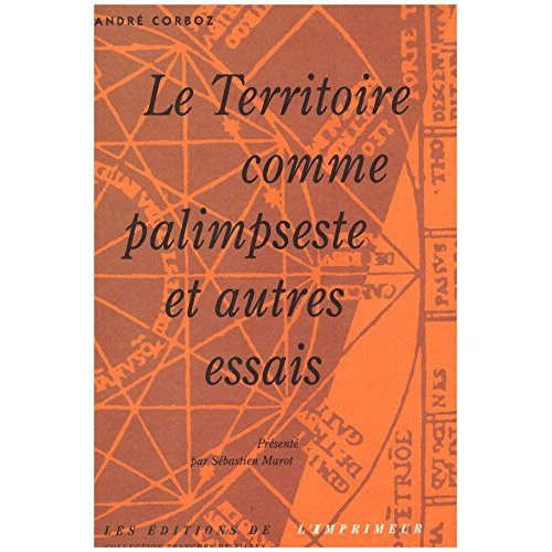 Emprunter Le Territoire comme palimpseste et autres essais livre