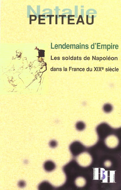 Emprunter Lendemains d'Empire.Les soldats de Napoléon dans la France du XIXe siècle livre