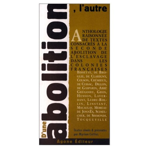 Emprunter D'une abolition, l'autre. Anthologie raisonnée de textes consacrés à la seconde abolition de l'escla livre
