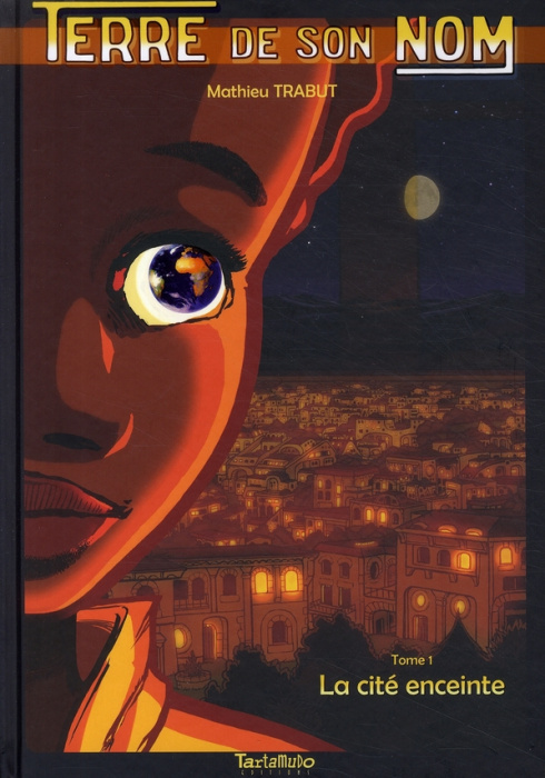 Emprunter Terre de son nom Tome 1 : La cité enceinte livre