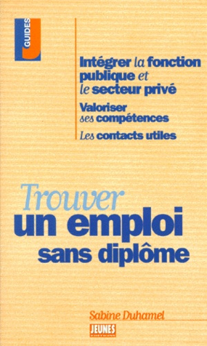 Emprunter Trouver un emploi sans diplôme livre