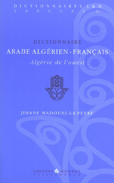 Emprunter Dictionnaire Arabe algérien-français. Algérie de l'Ouest livre