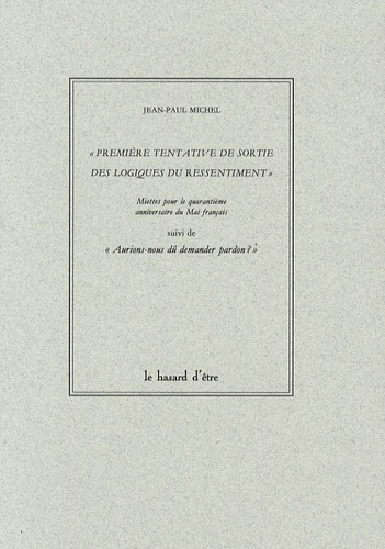 Emprunter Première tentative de sortie des logiques du ressentiment. Miettes pour le quarantième anniversaire livre