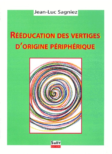 Emprunter Rééducation des vertiges d'origine périphérique livre