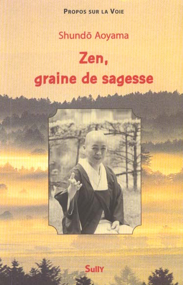 Emprunter Zen, graine de sagesse livre