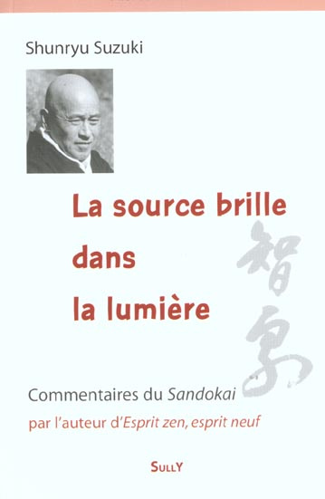 Emprunter La source brille dans la lumière. Enseignement sur le Sandokai livre
