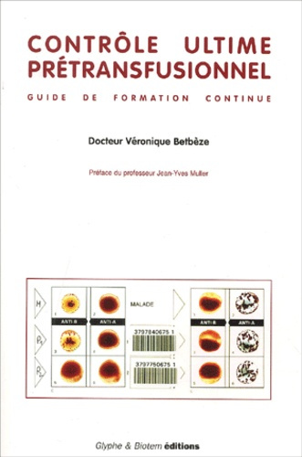 Emprunter Contrôle ultime prétransfusionnel. Guide de formation continue livre