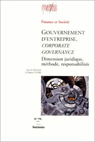 Emprunter Gouvernement d'entreprise, corporate governance. Dimension juridique, méthode, responsabilités livre