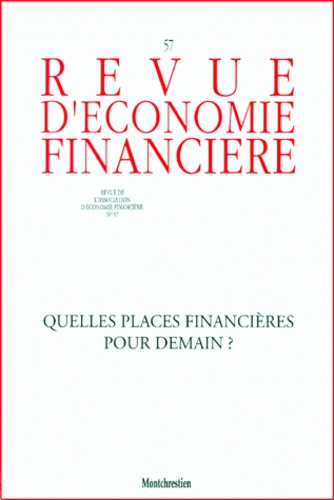 Emprunter Revue d'économie financière N° 57 : Quelles places financières pour demain ? livre