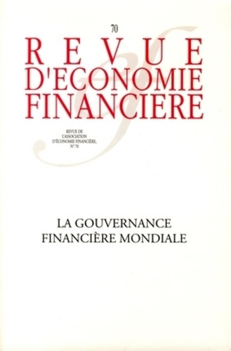 Emprunter Revue d'économie financière N° 70 Juin 2003 : La gouvernance financière mondiale livre