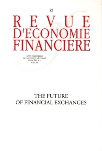 Emprunter The future of financial exchanges - N° 82 - Avril 2006 livre
