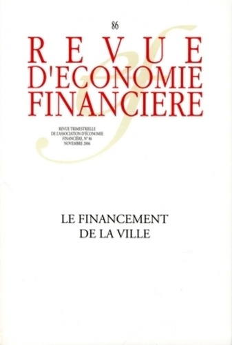 Emprunter Revue d'économie financière N° 86, Novembre 2006 : Le financement de la ville livre