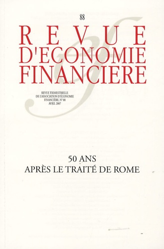 Emprunter Revue d'économie financière N° 88, avril 2007 : 50 ans après le Traité de Rome livre