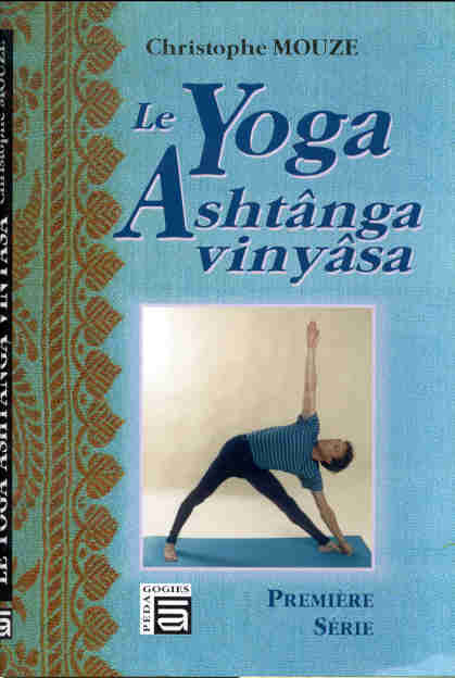 Emprunter LE YOGA ASHTANGA VINYASA. PREMIERE SERIE livre
