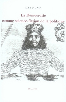 Emprunter La démocratie comme science-fiction de la politique ; Le manteau du prince livre