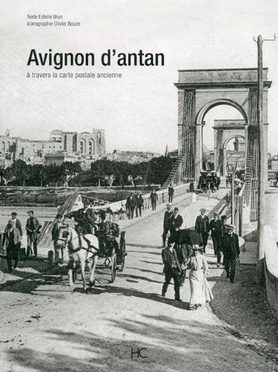 Emprunter Avignon d'Antan. Avignon à travers la carte postale ancienne livre
