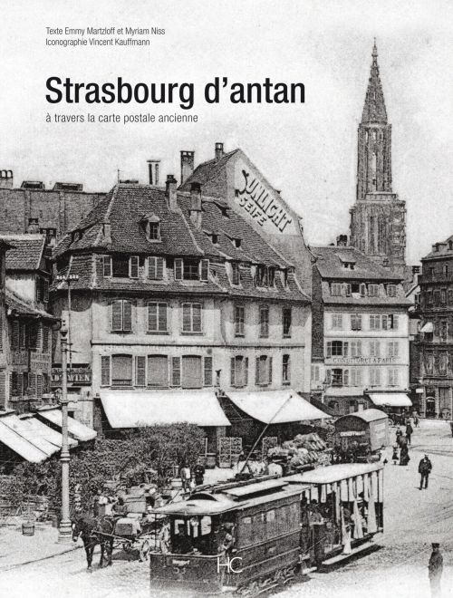 Emprunter Strasbourg d'antan. A travers la carte postale ancienne livre