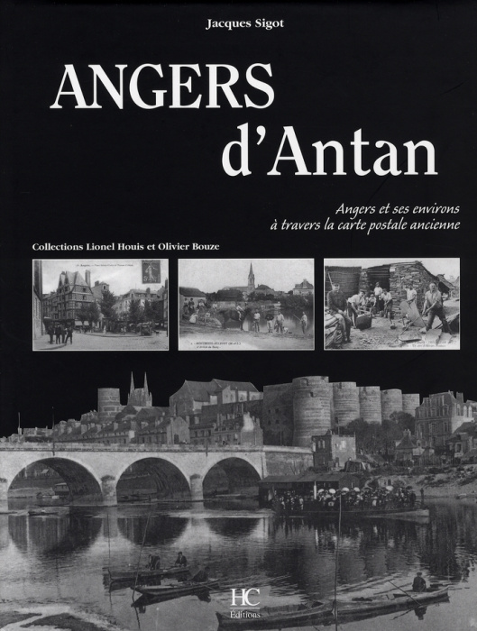 Emprunter Angers d'Antan. Angers et ses environs à travers la carte postale ancienne livre